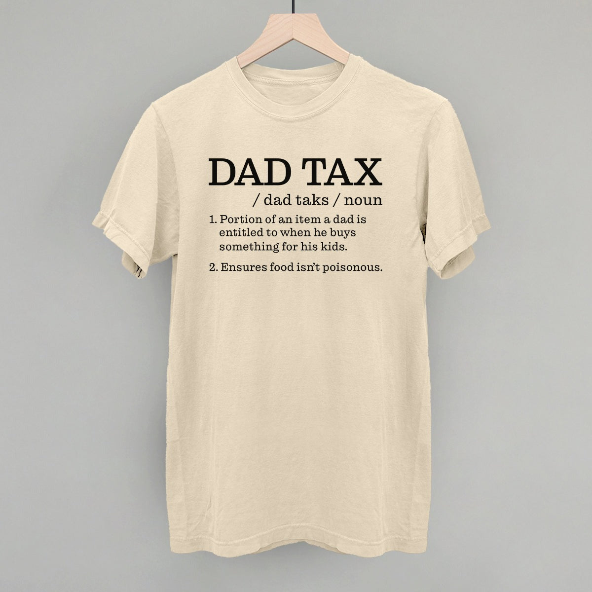 Dad Tax Making Sure It's Not Poison Funny T-shirt