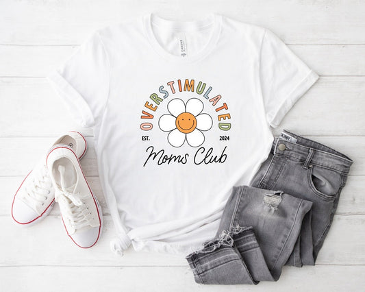 Overstimulated Moms Club Funny T-Shirt